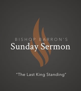 Robert Barron - The Last King Standing
