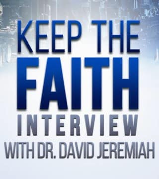 David Jeremiah - Keep the Faith (Interview)