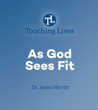 James Merritt - As God Sees Fit