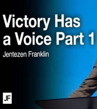 Jentezen Franklin - Victory Has A Voice - Part 1