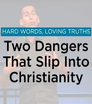 Mike Novotny - Two Dangers That Slip Into Christianity