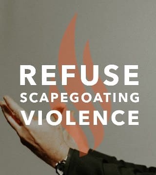 Robert Barron - Refuse Scapegoating Violence