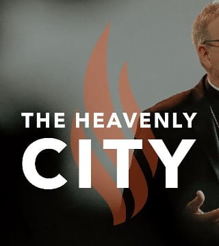 Robert Barron - The Heavenly City