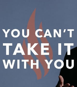 Robert Barron - You Can't Take It With You