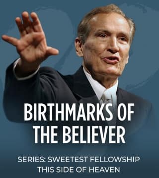 Adrian Rogers - Birthmarks of the Believer