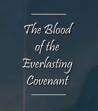 Charles Spurgeon - The Blood of the Everlasting Covenant