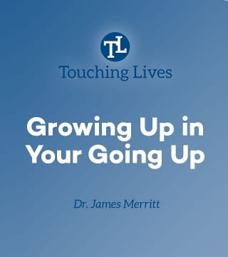 James Merritt - Growing Up in Your Going Up