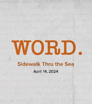 Mark Batterson - Word, Sidewalk Thru the Sea