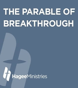 Matt Hagee - The Parable of Breakthrough