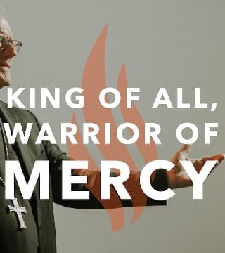 Robert Barron - King of All, Warrior of Mercy