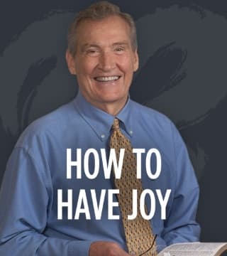 Adrian Rogers - How to Have Joy