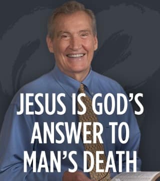 Adrian Rogers - Jesus is God's Answer to Man's Death