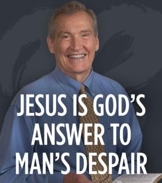 Adrian Rogers - Jesus is God's Answer to Man's Despair