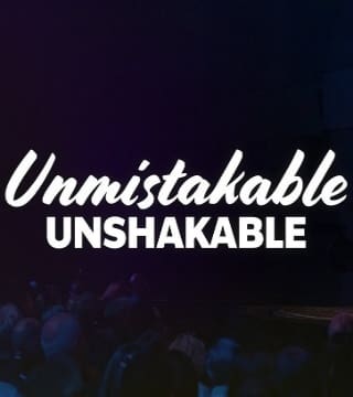 Andy Stanley - Unmistakable, Unshakable