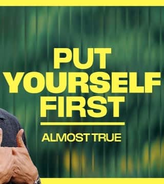 Craig Groeschel - When Self-Love Is Selfish