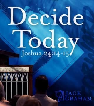 Jack Graham - Decide Today