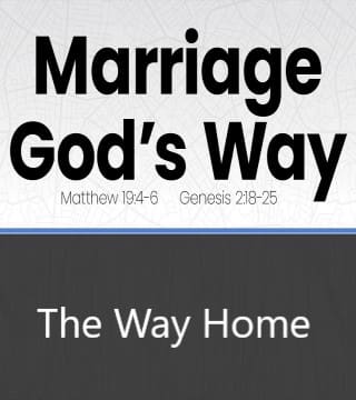 Jack Graham - Marriage God's Way