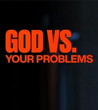 Steven Furtick - God Is Bigger Than Your Problems