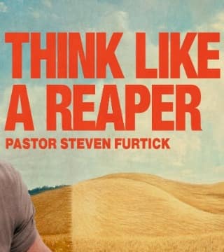 Steven Furtick - Think Like a Reaper