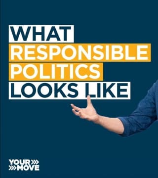 Andy Stanley - What Responsible Politics Looks Like