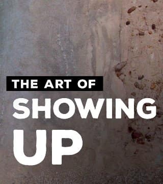 Beth Moore - The Art of Showing Up - Part 3