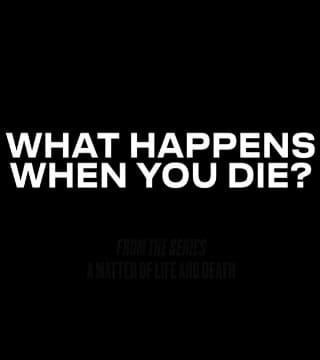 Louie Giglio - What Happens When You Die?