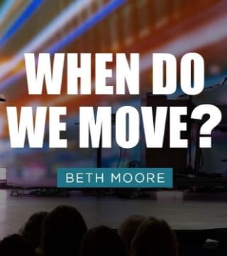 Beth Moore - God Is On The Move - Part 3