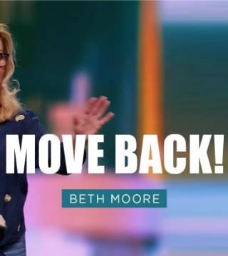 Beth Moore - God Is On The Move - Part 4