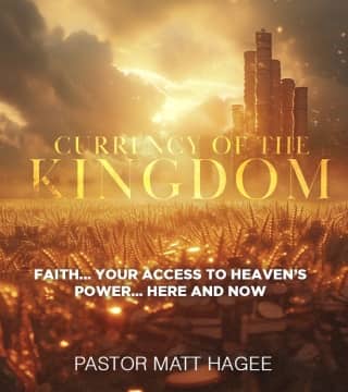 Matt Hagee - Faith, Your Access to Heaven's Power Here and Now