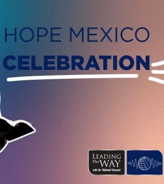 Michael Youssef - Hope Mexico Celebration (TV Special)