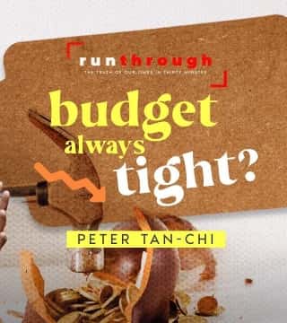 Peter Tan-Chi - Budget Always Tight?