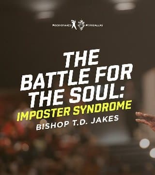 TD Jakes - Imposter Syndrome