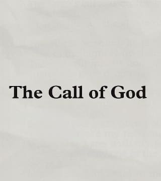 Charles Stanley - The Call of God