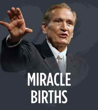 Adrian Rogers - Miracle Births