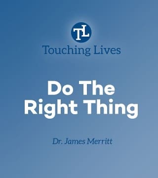 James Merritt - Do the Right Thing