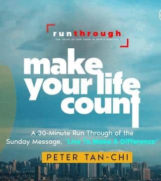 Peter Tan-Chi - Make Your Life Count