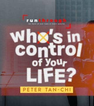 Peter Tan-Chi - Who's In Control of Your Life?