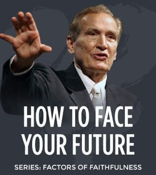 Adrian Rogers - How to Face Your Future