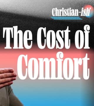 Craig Groeschel - The Trap of Comfortable Christianity