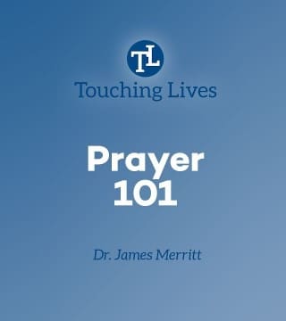 James Merritt - Prayer 101