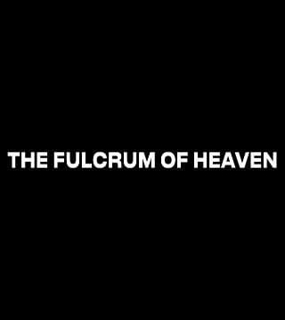 Louie Giglio - The Fulcrum of Heaven