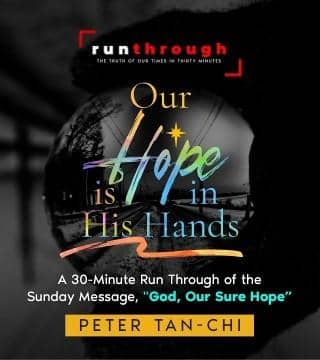 Peter Tan-Chi - Our Hope Is In His Hands