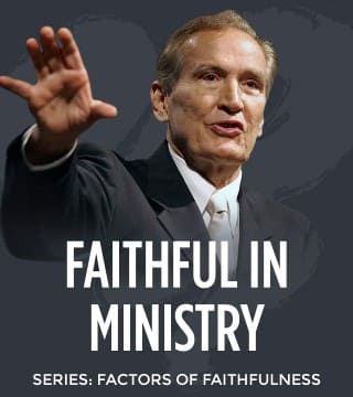 Adrian Rogers - Faithful in Ministry