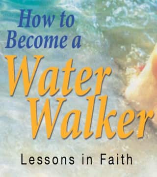 Andrew Wommack - How to Become a Water Walker - Part 2