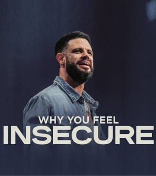 Steven Furtick - You Can Overcome Your Insecurity