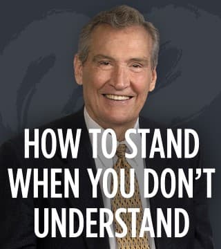 Adrian Rogers - How to Stand When You Don't Understand