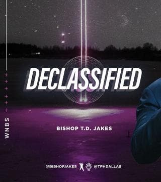 TD Jakes - Declassified