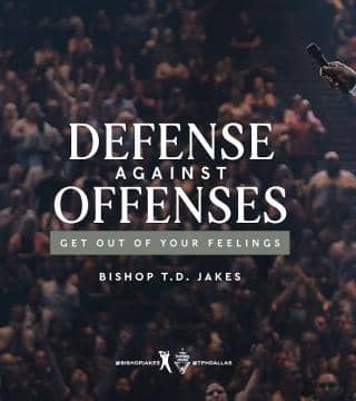 TD Jakes - Defense Against Offenses