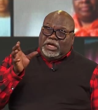 TD Jakes - Finding Power in Your Memories