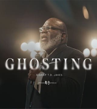 TD Jakes - Ghosting